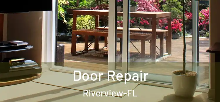 Door Repair Riverview-FL
