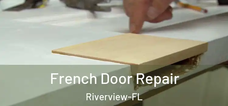 French Door Repair Riverview-FL