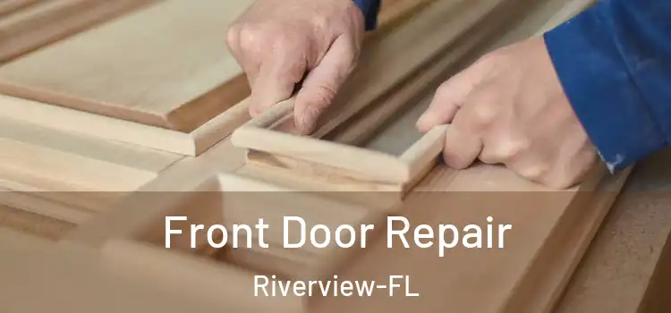 Front Door Repair Riverview-FL