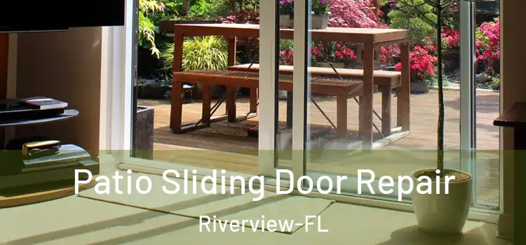 Patio Sliding Door Repair Riverview-FL
